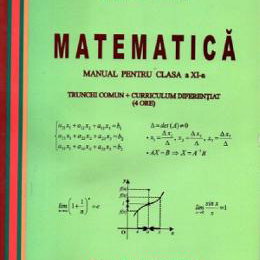 Matematica. 4 ore trunchi comun plus curriculum diferentiat. Clasa a 11-a MIRCEA GANGA