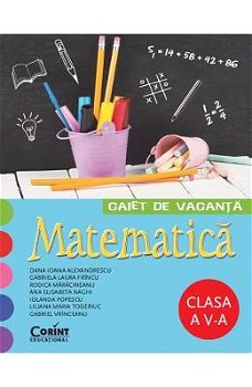 Matematica - Clasa 5 - Caiet de vacanta