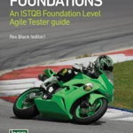 Agile Testing Foundations: An ISTQB Foundation Level Agile Tester guide, Paperback - Rex Black