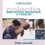 Viața sexuală - Hardcover - Larrouse - RAO, 