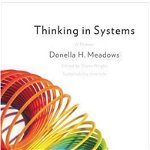 Thinking in Systems: A Primer, Paperback - Donella Meadows