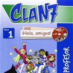 Clan 7 Con !!Hola, Amigos!: Libro Del Profesor + CD + CD-Rom 1 | Pilar Valero, Edinumen
