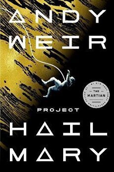 Project Hail Mary - Andy Weir, Andy Weir