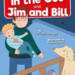 In the Cot and Jim and Bill