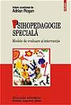 Psihopedagogia Speciala. Modele De Evaluare Si Interventie - Adrian Rosan, editura Polirom
