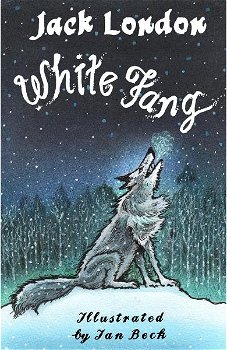White Fang: Illustrated by Ian Beck (Alma Junior Classics)