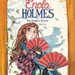 Enola Holmes: The Graphic Novels: The Case of the Peculiar Pink Fan, the Case of the Cryptic Crinoline, and the Case of the Baker Street Stationvolume - Serena Blasco