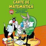 Prima mea carte de matematica. Invatam sa numaram cu Bugs Bunny, Tweety si Compania - ***