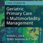 Case Studies in Geriatric Primary Care & Multimorbidity Management