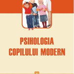 eBook Psihologia copilului modern - Georgeta (coord.) Panisoara, Georgeta Panisoara