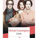 Orele - Michael Cunningham, editia 2023