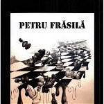 Viata pe tabla de sah. Jurnalul unei saptamani de foc - Petru Frasila, Editura Revistei Timpul