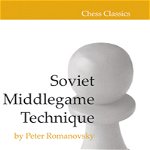 Carte : Soviet Middlegame Technique - Peter Romanovsky, Quality Chess