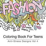 Coloring Book for Teens: Anti-Stress Designs Vol 4