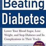 Beating Diabetes (a Harvard Medical School Book): Lower Your Blood Sugar
