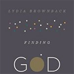 Finding God in My Loneliness, Paperback - Lydia Brownback