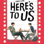 Here's to Us | Adam Silvera, Becky Albertalli, Simon & Schuster UK