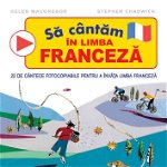 Să cântăm în limba franceză & CD audio, Editura NICULESCU