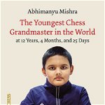 The Youngest Chess Grandmaster in the World - Abhimanyu Mishra, New in chess