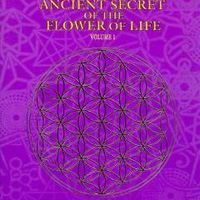 Ancient Secret of the Flower of Life - Drunvalo Melchizedek, Drunvalo Melchizedek Ancient Secret of the Flower of Life - Drunvalo Melchizedek, Drunvalo Melchizedek