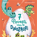7 Povești cu dinozauri, Curtea Veche Publishing