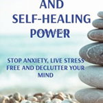 Relaxation and Self-Healing Power: Stop Anxiety