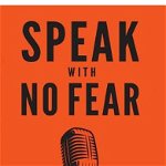 Speak With No Fear: Go from a nervous