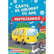 Mijloace de transport. Carte de colorat cu apa (reutilizabila), 