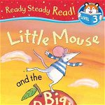 Little Mouse and the Big Red Apple (Ready Steady Read)