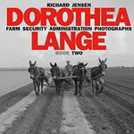 Dorothea Lange: Book Two - Dorothea Lange, Dorothea Lange