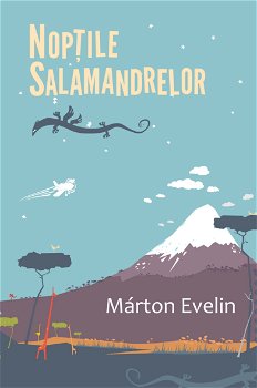 Nopțile salamandrelor - Paperback brosat - Márton Evelin - Curtea Veche, 