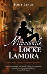 Minciunile lui Locke Lamora - Scott Lynch, editura Rao