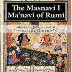 The Masnavi I Ma'navi of Rumi: Complete 6 books - Maulana Jalalu Rumi, Maulana Jalalu Rumi