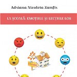 La școală: emoțiile și lecțiile lor