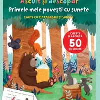 Bebe invata. Ascult si descopar. Primele mele povesti cu sunete. Carte cu pictograme si sunete, Bebe invata