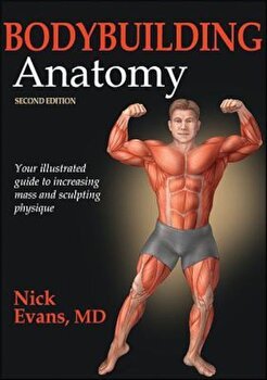 Bodybuilding Anatomy, Paperback - Nicholas Evans