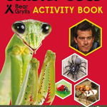 Bear Grylls Activity Series: Bugs - Bear Grylls