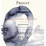 In cautarea timpului pierdut Vol.3: Partea dinspre Guermantes - Marcel Proust