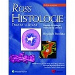 Ross Histologie: Tratat si Atlas, Wojciech Pawlina, Mihail Hinescu