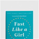 Fast Like a Girl: A Woman's Guide to Using the Healing Power of Fasting to Burn Fat, Boost Energy, and Balance Hormones, Hardcover - Mindy Pelz