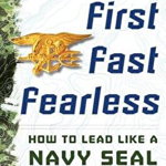 First, Fast, Fearless: How to Lead Like a Navy SEAL de Brian "Iron Ed" Hiner