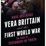 Vera Brittain and the First World War. The Story of Testament of Youth - Mark Bostridge, Astro