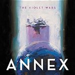 Annex (The Violet Wars, nr. 1)