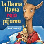La Llama Llama Rojo Pijama (Llama Llama Red Pajama)