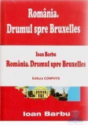 Set Romania. Drumul spre Bruxelles - Roumanie. La Route Vers Bruxelles - Ioan Barbu 316888