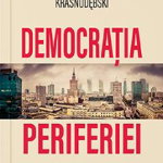 Democratia periferiei - Zdzislaw Krasnodebski, Cetatea de Scaun