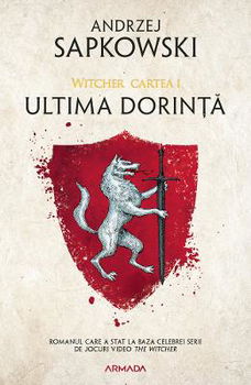 Ultima dorinta, editia 2019. Seria Witcher, partea I