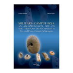 Militari-Campul Boja. An Archaeological Site on the Territory of Bucharest. II. Pre- and Proto-Historic Settlements - Cristian Schuster, Mircea Negru, Cetatea de Scaun