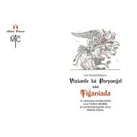 Viziunile lui Parpangel sau Tiganiada - Cristian Badilita, Ioan Budai Deleanu, Vremea