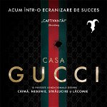Casa Gucci, Sarah Gay Forden - Editura Nemira